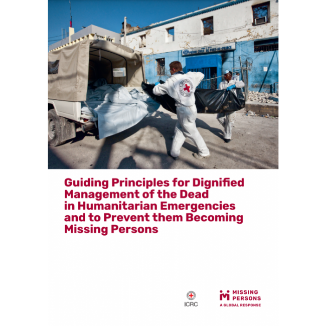 Guiding Principles For Dignified Management Of The Dead In Humanitarian ...